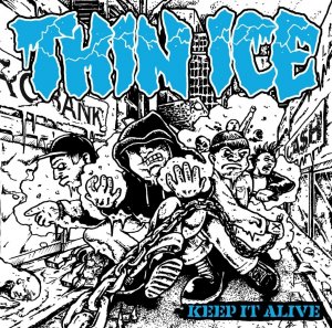 Thin Ice - Keep It Alive